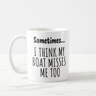 Soms... denk ik dat mijn boot me ook mist koffiemok
