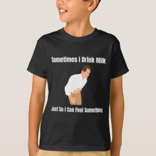 Soms Drink Ik Melk Lactose Intolerant Ironisch T-shirt
