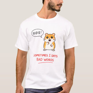 Soms gebruik ik slechte woorden t-shirt