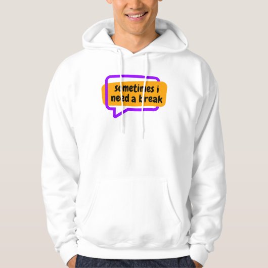 soms heb ik een pauze nodig hoodie (Voorkant)