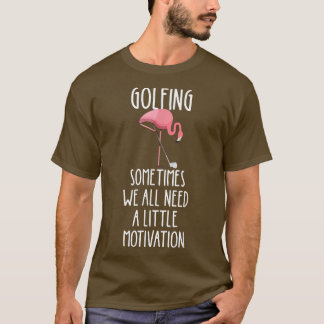 Soms hebben we allemaal een beetje motivatie nodig t-shirt