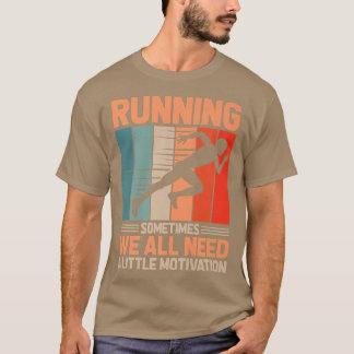 Soms hebben we allemaal een marathon nodig t-shirt