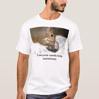 Soms heeft iedereen hulp nodig t-shirt