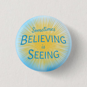 Soms is het Gelieven het Bericht van de Waarheid z Ronde Button 3,2 Cm