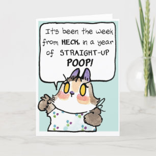 Soms is het maar een van die weken... jaren... feestdagen kaart