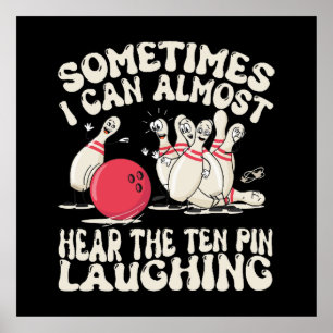 Soms kan ik de tien pin bijna horen lachen poster