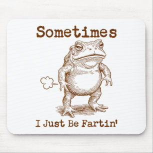 Soms laat ik gewoon een scheet Frog Grappig Grof D Muismat