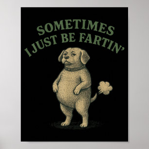 Soms laat ik gewoon grappige hondenontwerp dames s poster