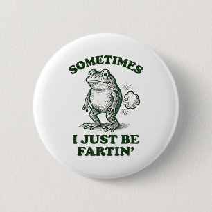 Soms laat ik gewoon grappige kikker furten ronde button 5,7 cm
