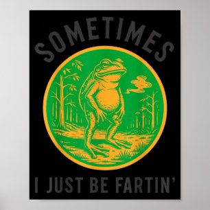 Soms maak ik gewoon harde geluiden in kikker grapp poster
