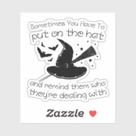 soms moet je het pet aandoen en eraan herinneren sticker