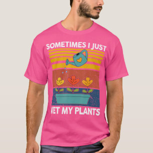 Soms nat ik gewoon mijn Plant vrouwen peuter Baby T-shirt