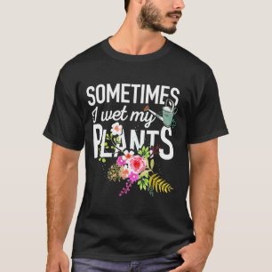 Soms nat ik mijn Planten Gardening T-shirt