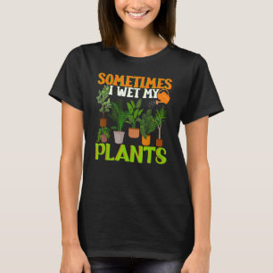 Soms nat ik mijn Planten, grappige tuinieren T-shirt