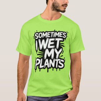 Soms nat ik mijn Planten Grappige tuinman T-shirt