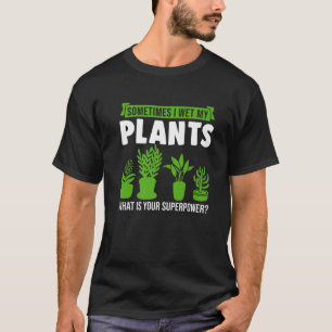 Soms nat ik mijn Planten Plant T-shirt