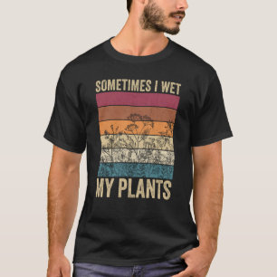 Soms nat ik mijn Planten Retro Gardener Gardenin T-shirt