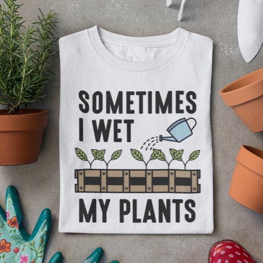 Soms nat ik mijn Planten T-shirt