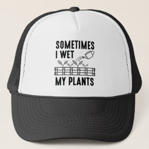 Soms nat ik mijn Planten Trucker Pet