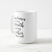 Soms open ik mijn mond en komt mijn moeder eruit koffiemok (Voorkant links)