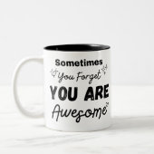 Soms vergeet je dat je Geweldige bent Tweekleurige Koffiemok (Links)