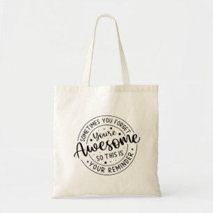 Soms vergeet je je Geweldige Tote Bag