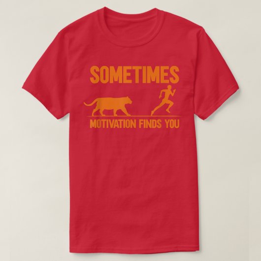 Soms vindt Motivation u 1293 T-shirt (Design voorkant)