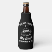 Soms vraag ik me af of mijn boot aan mij denkt flesjeskoeler (Fles Voorkant)