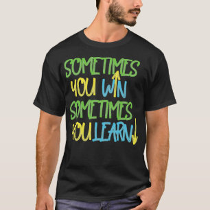 Soms win je soms 2 t-shirt