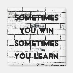 "Soms wint u" Inspirerend Quote Brick-muur Magneet