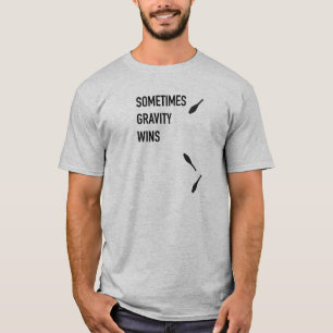 Soms wint zwaartekracht shirt