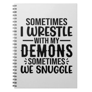 Soms woon ik met mijn demonen. notitieboek