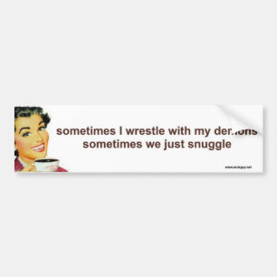 Soms worstel ik met mijn demonen bumpersticker