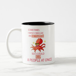 soms wou ik dat ik een octopus was zodat ik kon sl tweekleurige koffiemok