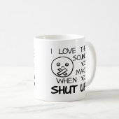Son de Tasse Drôle Fermez-la (Devant droit)