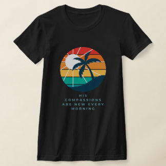 Son T-Shirt Compassion Est Nouveau Chaque Matin