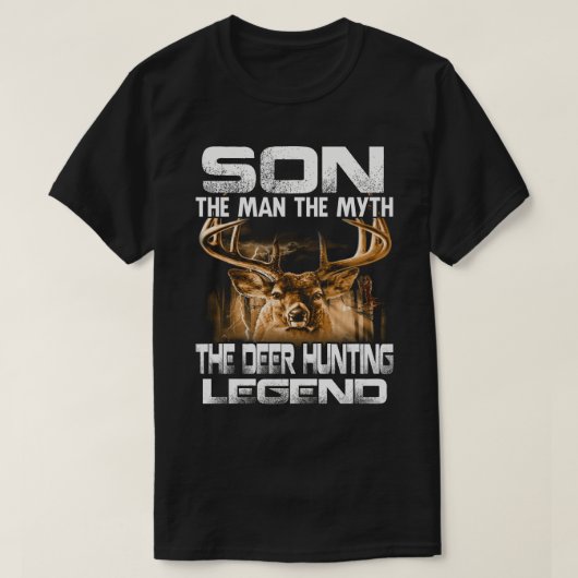 SON the Man the Myth the the Deer Hunting Legend T-shirt (Design voorkant)
