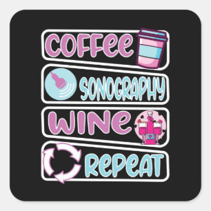 Sonographer Sonography Wine Coffee Vierkante Sticker