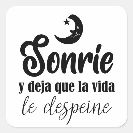 Sonríe y deja que la vida te despeine vierkante sticker (Voorkant)