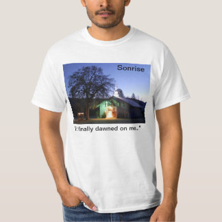 Sonrise kwam eindelijk op me af... T-shirt