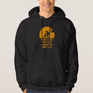 Son's First Hero Daughter's First Love Father's Da Hoodie