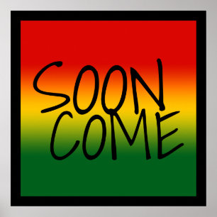 SOON COME - Jamaican Dialect Poster