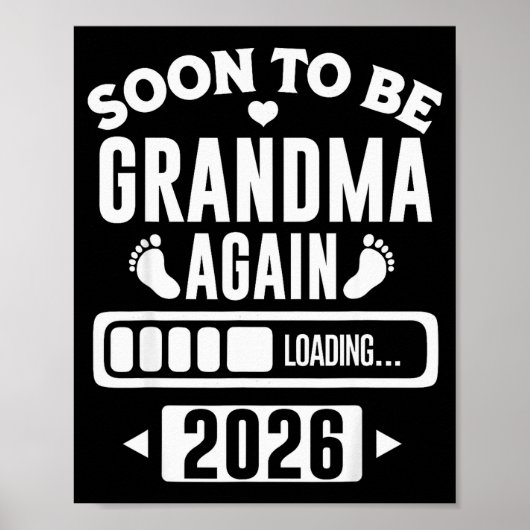 Soon To Be Grandma Again 2026 Loading New Baby Ann Poster (Voorkant)