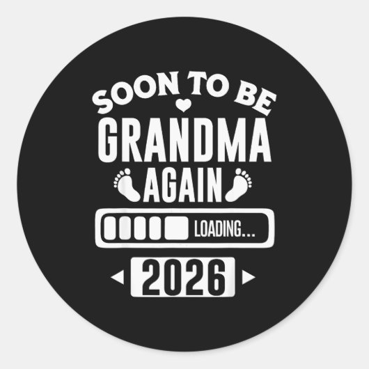 Soon To Be Grandma Again 2026 Loading New Baby Ann Ronde Sticker (Voorkant)