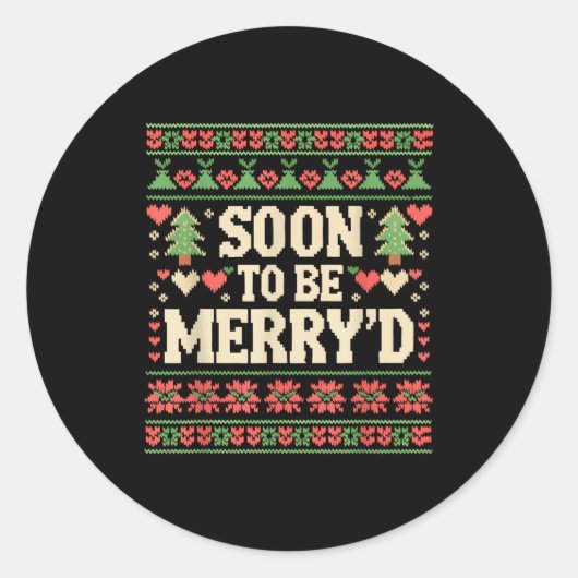 Soon To Be Merry'd Engaged Couples Matching Ugly C Ronde Sticker (Voorkant)