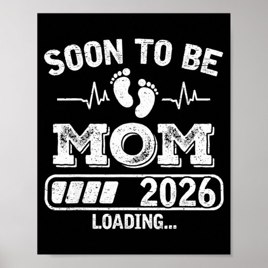 Soon To Be Mom 2026 Loading Funny Pregnancy Announ Poster (Voorkant)