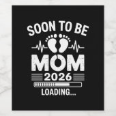 Soon To Be Mom 2026 Loading Pregnancy Announcement Wijn Etiket (Enkel label)