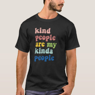 Soort mensen zijn mijn Kinda-mensen die graag C T-shirt