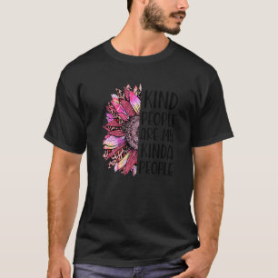 Soort mensen zijn mijn Kinda's mensen Zonnebloem K T-shirt