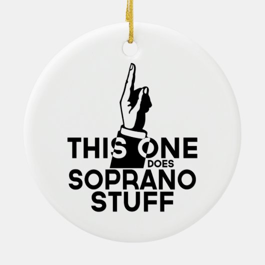 Soprano Stuff - Funny Soprano Music Keramisch Ornament (Achterkant)